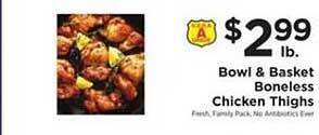 ShopRite Bowl & Basket Boneless Chicken Thighs offer