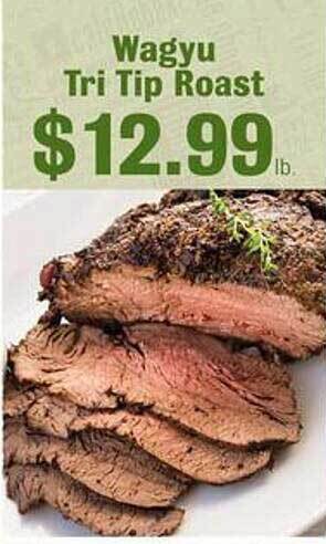 Robert Fresh Market Wagyu Tri Tip Roast offer