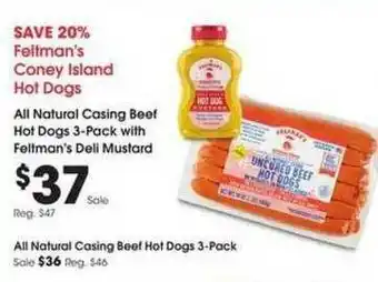 Kroger All Natural Casing Beef Hot Dogs 3-pack With Feltman's Deli Mustard offer