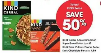 Kroger Kind Cereal Apple Cinnamon Super Grain Flakes , Kind Thins 10-pack Peanut Butter Dark Chocolate Bars offer