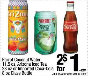 Super King Markets Parrot Coconut Water 11.5 Oz. Arizona Iced Tea 23 Oz Or Imported Coca-cola 8 Oz Glass Bottle offer