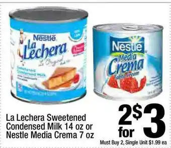 Super King Markets La Lechera Sweetened Condensed Milk 14 Oz Or Nestle Media Crema 7 Oz offer