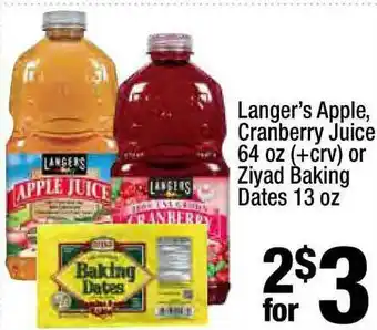 Super King Markets Langer's Apple , Cranberry Juice 64 Oz (+crv) Or Ziyad Baking Dates 13 Oz offer
