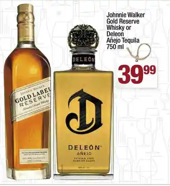 Super King Markets Johnnie Walker Gold Reserve Whisky Or Deleon Añejo Tequila 750ml offer