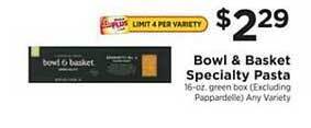 ShopRite Bowl & Basket Specialty Pasta offer