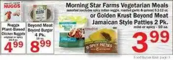Food Bazaar Morning Star Farms Vegetarian Meals Or Golden Krust Beyond Meat Jamaican Style Patties 2 Pk offer