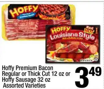 Super King Markets Hoffy Premium Bacon Regular Or Thick Cut Or Hoffy Sausage offer