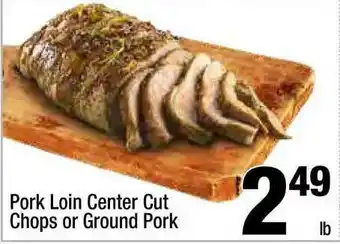 Super King Markets Pork Loin Center Cut Chops Or Ground Pork offer