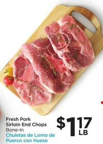 Foods Co Fresh Pork Sirloin End Chops offer