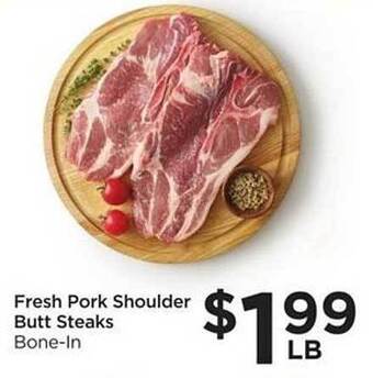 Foods Co Fresh Pork Shoulder Butt Steaks offer
