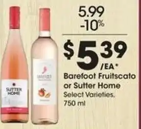 Kroger Barefoot Fruitscato or Sutter Home 750ml offer