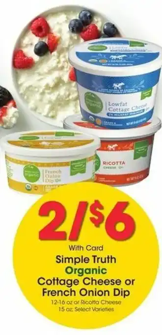 Kroger Simple Truth Organic Cottage Cheese or French Onion Dip offer