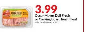 Hy-Vee Oscar Mayer Deli Fresh Or Carving Board Lunchmeat offer