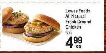 Lowes Foods Lowes Foods All Natural Fresh Ground Chicken offer