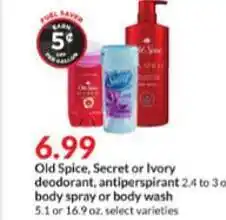Hy-Vee Old Spice, Secret Or Ivory Deodorant, Antiperspirant, Body Spray Or Body Wash offer