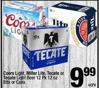 Super King Markets Coors Light, Miller Lite, Tecate Or Tecate Light Beer 12 Pk 12 Oz Btls Or Cans offer