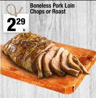 Super King Markets Boneless Pork Loin Chops Or Roast offer