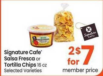 Safeway Signature Cafe Salsa Fresca Or Tortilla Chips offer