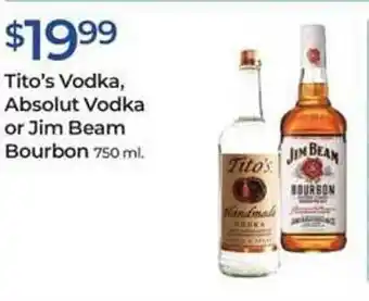 Tito's Vodka, Absolut Vodka Or Jim Beam Bourbon