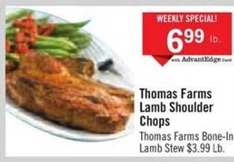 Price Chopper Thomas Farms Lamb Shoulder Chops, Thomas Farms Bone-in Lamb Stew offer