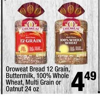 Super King Markets Oroweat Bread 12 Grain, Buttermilk, 100% Whole Wheat, Multi Grain Or Oatnut 24 Oz offer