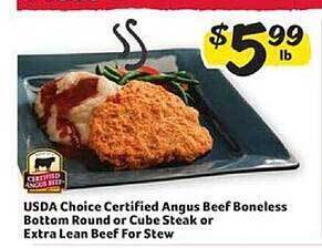 Winn Dixie Usda Choice Certified Angus Beef Boneless Bottom Round Or Cube Steak Or Extra Lean Beef For Stew offer