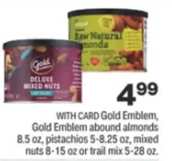 CVS Gold Emblem Abound Almonds 8.5 oz,pistachios 5-8.25 oz,mixed nuts 8-15 oz offer