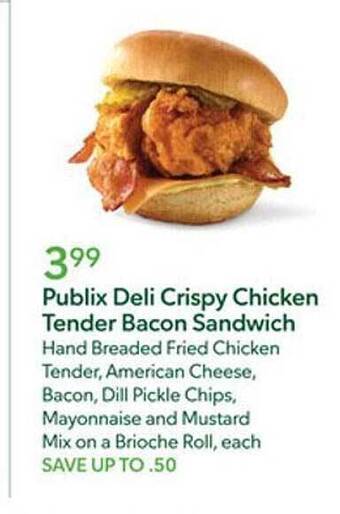 Publix Publix deli crispy chicken tender bacon sandwich offer