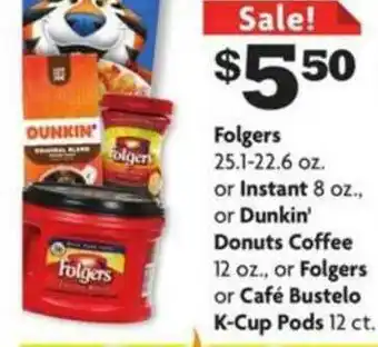 Family Dollar Folgers, Instant, Dunkin' Donuts Coffee, Folgers, Café Bustelo K-cup Pods offer