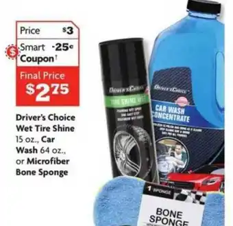 Family Dollar Driver's Choice Wet Tire Shine, Car Wash, Microfiber Bone Sponge offer