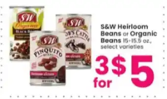 Albertsons S&w heirloom beans or organic beans offer