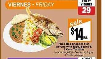 Rancho Markets Fried red snapper fish served with rice, beans & 3 corn tortillas offer