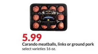 Hy-Vee Carando meatballs, links or ground pork offer