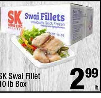 Super King Markets Sk swai fillet offer