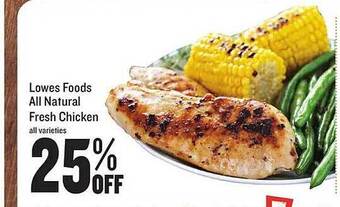 Lowes Foods Lowes foods all natural fresh chicken offer