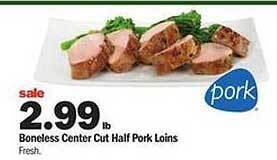 Meijer Boneless center cut half pork loins offer