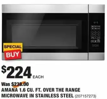 The Home Depot Amana 1.6 CU. Ft. Over The Range Microwave In Stainless Steel offer