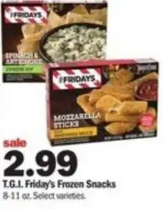 Meijer T.G.I. Friday's Frozen Snacks 8-11 oz offer