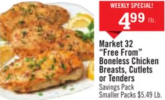 Price Chopper Market 32 Free From Boneless Chicken Breasts, Cutlets or Tenders offer