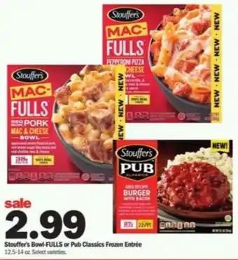 Meijer Stouffer's Bowl-FULLS , Pub Classics Frozen Entrèe 12.5-14 oz offer