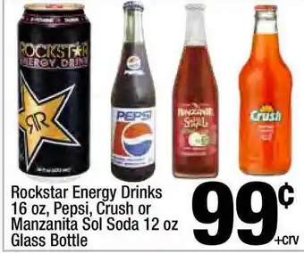 Super King Markets Rockstar Energy Drinks 16 Oz, Pepsi Crush Or Manzanita Sol Soda 12 Oz Glass Bottle offer