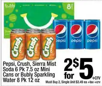 Super King Markets Pepsi, Crush, Sierramist Soda 6 Pk 7.5 Oz Mini Cans Or Bubly Sparkling Water 8 Pk 12 Oz offer