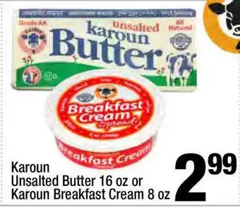 Super King Markets Karoun Unsalted Butter 16 Oz Or Karoun Breakfast Cream 8 Oz offer