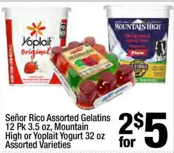 Super King Markets Señor Rico Assorted Gelatins 12 Pk 3.5 Oz Mountain High Or Yoplait Yogurt 32 Oz offer