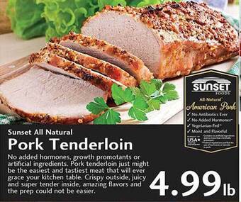 Sunset Foods Sunset all natural pork tenderloin offer