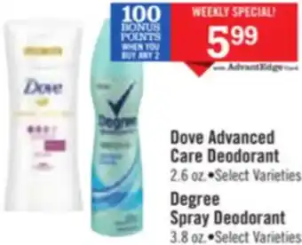 Price Chopper Dove Advanced Care Deodorant 2.6 oz., Degree Spray Deodorant 3.8 oz. offer