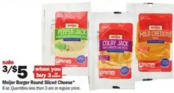 Meijer Meijer Burger Round Sliced Cheese 6 oz offer