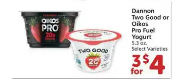 Albertsons Dannon Two Good Or Oikos Pro Fuel Yogurt offer