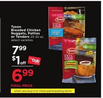 Cub Foods Tyson breaded chicken nuggets, patties or tenders offer