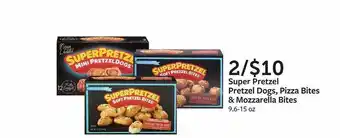 Fareway Super pretzel pretzel dogs, pizza bites & mozzarella bites offer